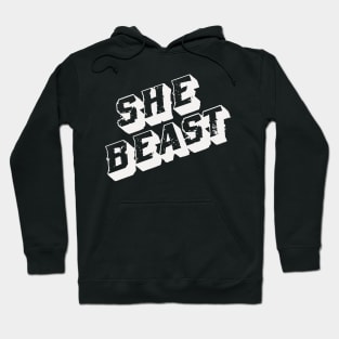 She Beast (choose your color) Hoodie